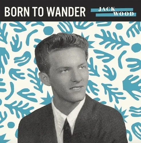 Виниловая пластинка Jack Wood – Born to Wander / So Sad (Релиз 2015)
