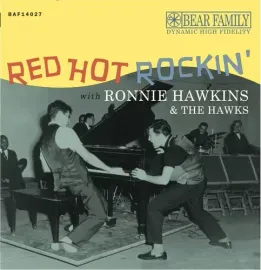 Виниловая пластинка Ronnie Hawkins - Red Hot Rockin' With Ronnie Hawkins & The Hawks [New Vinyl LP]