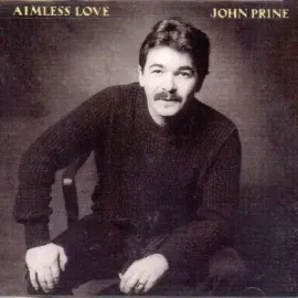 Виниловая пластинка John Prine – Aimless Love
