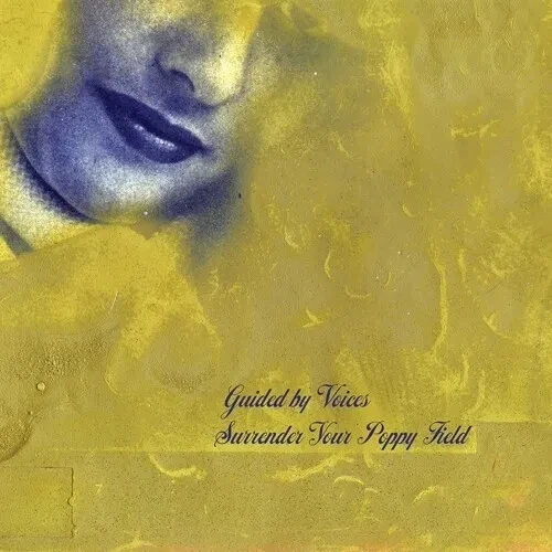 Виниловая пластинка Guided by Voices - Surrender Your Poppy Field [New Vinyl LP]