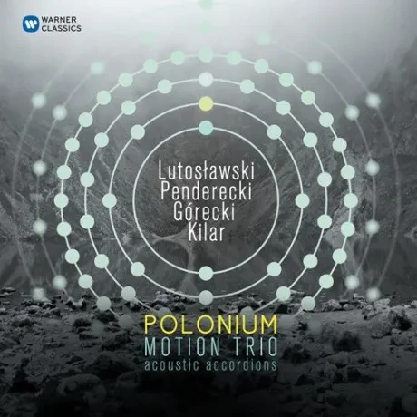 MOTION TRIO - Lutosławski / Penderecki / Górecki / Kilar: Polonium (CD)