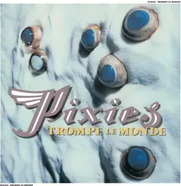 Виниловая пластинка Pixies - Trompe Le Monde [New Vinyl LP]