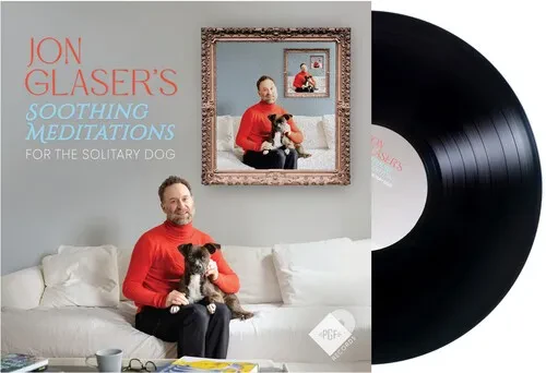 Виниловая пластинка Jon Glaser - Soothing Meditations for the Solitary Dog [New Vinyl LP]