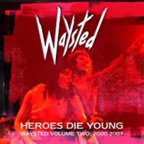 WAYSTED - Heroes Die Young (5CD)