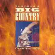 BIG  COUNTRY - Through A Big Country - Greatest Hits (LP , Used)