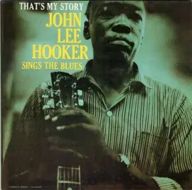 Виниловая пластинка John Lee Hooker – That's My Story