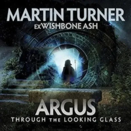 MARTIN TURNER - Argus Through The Looking Glass (CD)