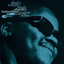 Виниловая пластинка Stanley Turrentine – That's Where It's At
