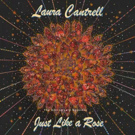 Виниловая пластинка Laura Cantrell – Just Like A Rose: The Anniversary Sessions (Релиз 2023)