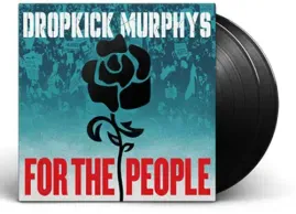 Виниловая пластинка Dropkick Murphys – For the People (2 LP, релиз 2025)