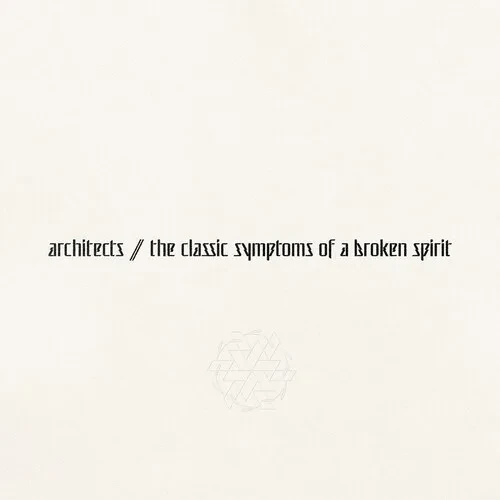 Виниловая пластинка Architects - the classic symptoms of a broken spirit [New Vinyl LP] Explicit, Ga
