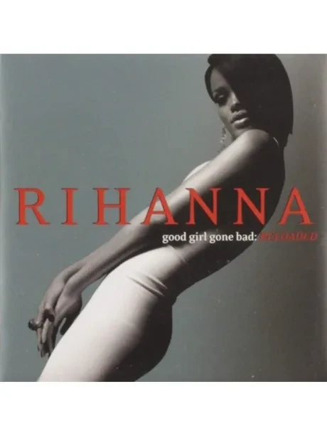 RIHANNA - Good Girl Gone Bad: Reloaded (CD)