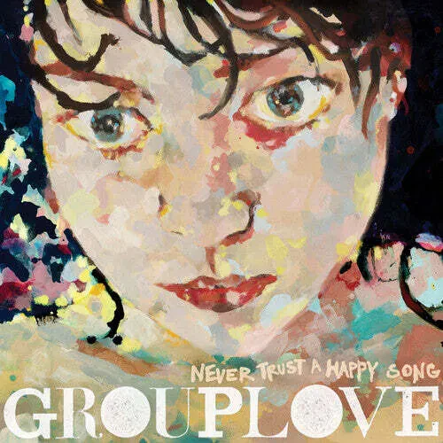 Виниловая пластинка Grouplove – Never Trust A Happy Song 2023