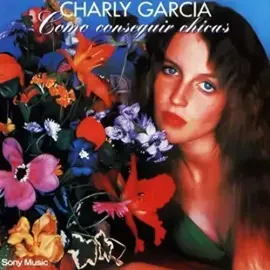 Виниловая пластинка Charly Garcia - Como Conseguir Chicas [New Vinyl LP] Argentina - Import
