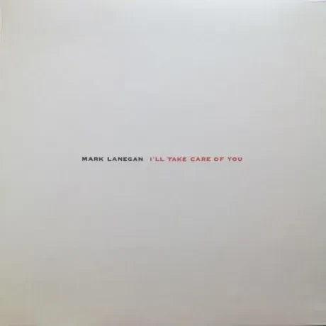 Виниловая пластинка Mark Lanegan – I'll Take Care Of You
