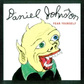 Виниловая пластинка Daniel Johnston – Fear Yourself (Релиз 2003) Sealed