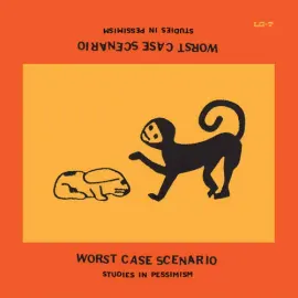 Worst Case Scenario - Studies In Pessimism NEW Vinyl