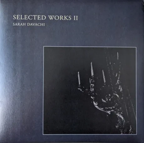 Виниловая пластинка Sarah Davachi – Selected Works II