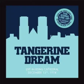 Виниловая пластинка Tangerine Dream - Live at the Reims Cathedral 1974 [New Vinyl LP] Gatefold LP Ja