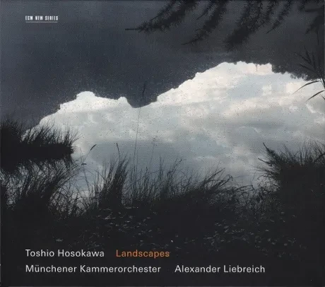 Alexander Leibreich, Munchener Kammerorchester - Toshio Hosokawa: Landscapes (CD)
