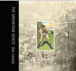 Виниловая пластинка The Mountain Goats – Get Lonely (Релиз 2006) Sealed