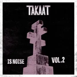 Виниловая пластинка Takaat - Is Noise Vol. 2 [New Vinyl LP] 10"