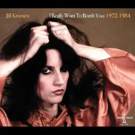 Виниловая пластинка Jill Kroesen - I Really Want To Bomb You: 1972 - 1984 [New Vinyl LP] Clear Vinyl