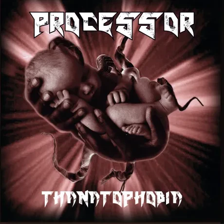 PROCESSOR - Thanatophobia (2CD)
