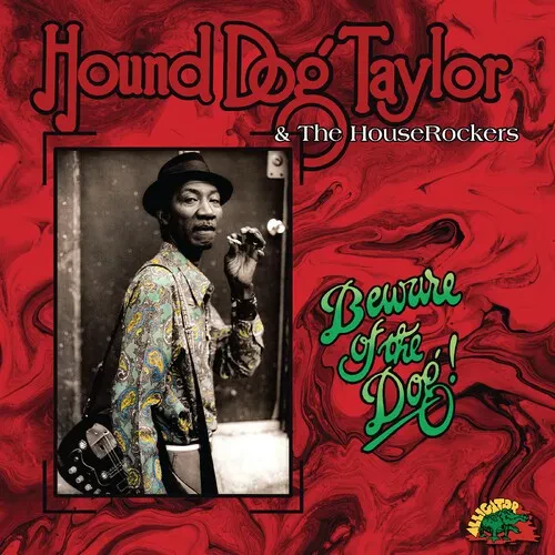 Виниловая пластинка Hound Dog Taylor - Beware Of The Dog [New Vinyl LP]