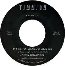 Виниловая пластинка Jonny Benavidez – My Echo, Shadow and Me / Playing the Fool (Релиз 2023)