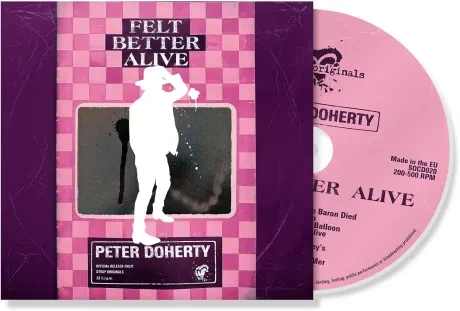 PETE DOHERTY - Felt Better Alive (CD)