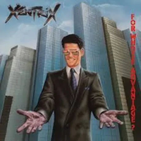XENTRIX - For Whose Advantage? (CD)