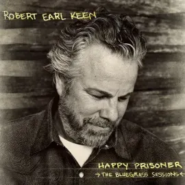 Виниловая пластинка Robert Earl Keen - Happy Prisoner: The Bluegrass Sessions [New Vinyl LP] 180 Gra
