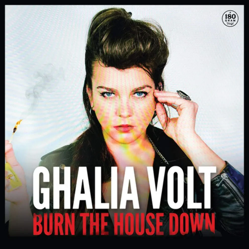 Ghalia Volt - Burn the House Down NEW Vinyl