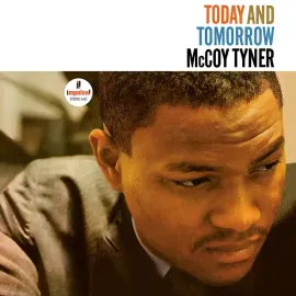 Виниловая пластинка McCoy Tyner – Today And Tomorrow 2024