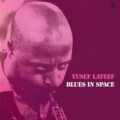 Виниловая пластинка Yusef Lateef - Blues In Space - Limited 180-Gram Vinyl with Bonus Tracks [New Vi