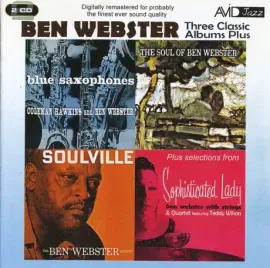 BEN WEBSTER - Blue Saxophones / Soulville / The Soul Of (2CD)