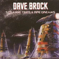 DAVE BROCK - Strange Trips And Pipe Dreams (CD)