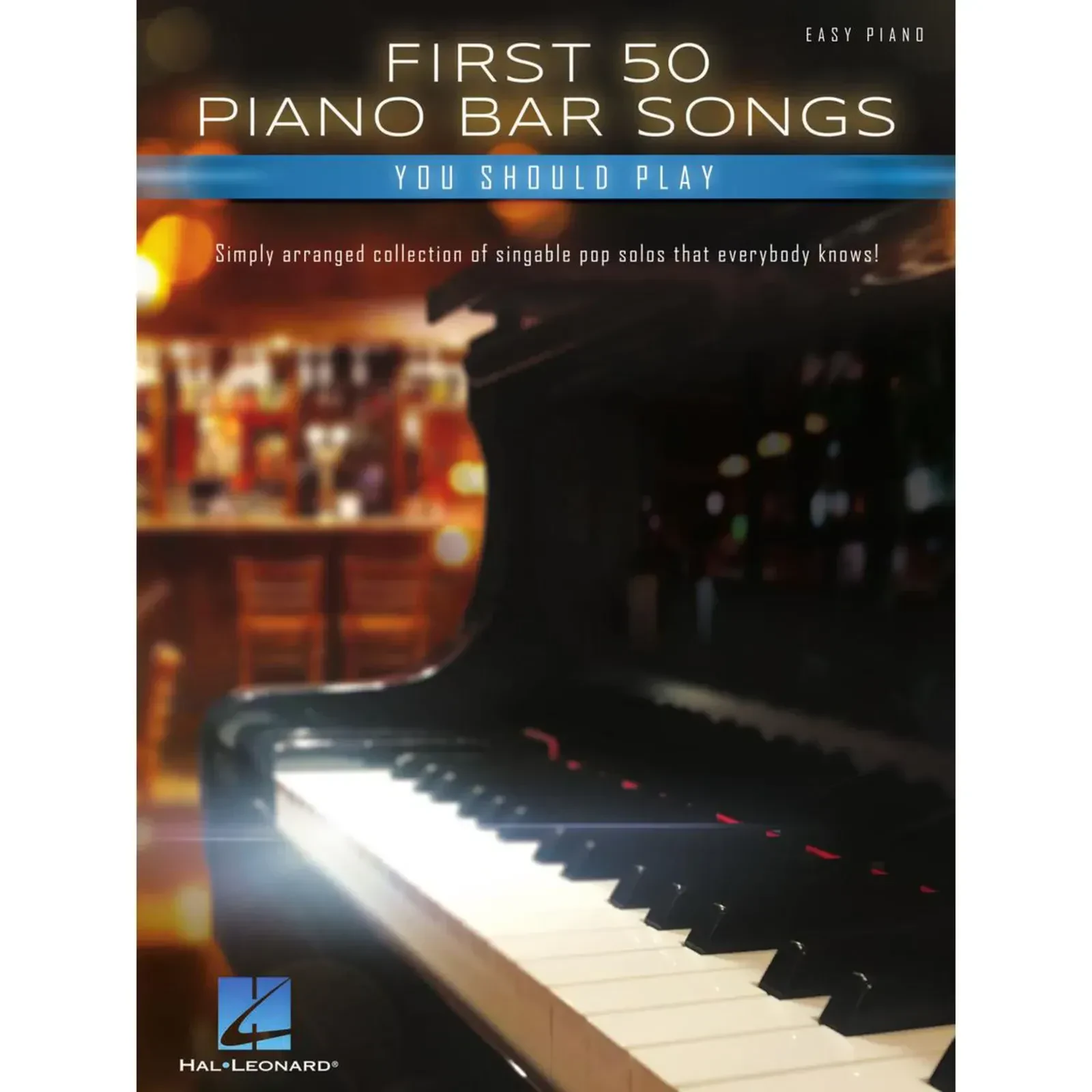 Сборник песен Hal Leonard First 50 Piano Bar Songs You Should Play