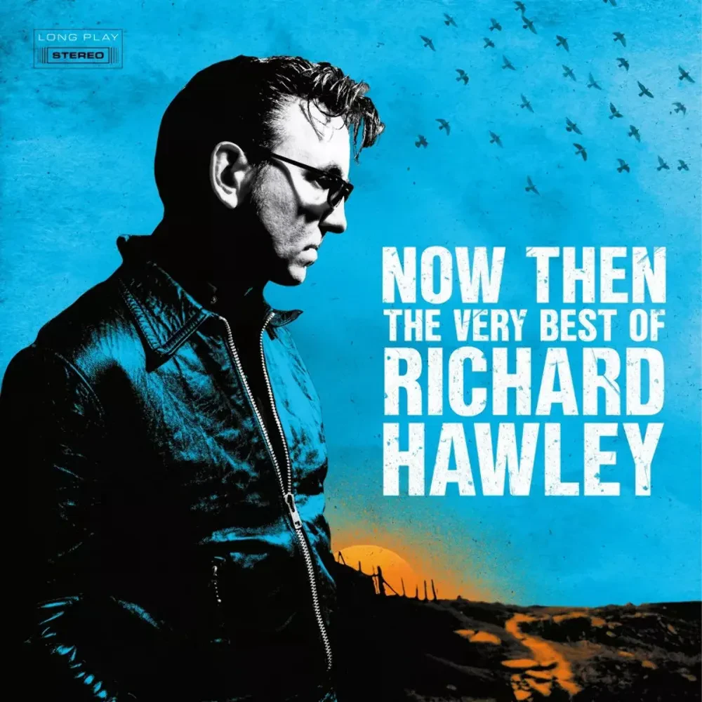 Richard Hawley - Now Then: The Very Best Of Richard Hawley [2-lp]