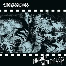 Виниловая пластинка Holy Moses – Finished With The Dogs (Релиз 2023)