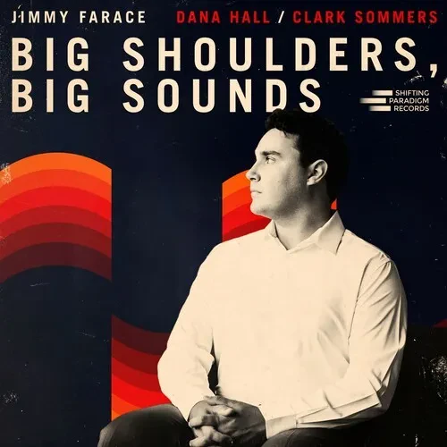 Виниловая пластинка Jimmy Farace - Big Shoulders, Big Sounds [New Vinyl LP]