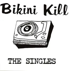 Виниловая пластинка Bikini Kill – The Singles Sealed