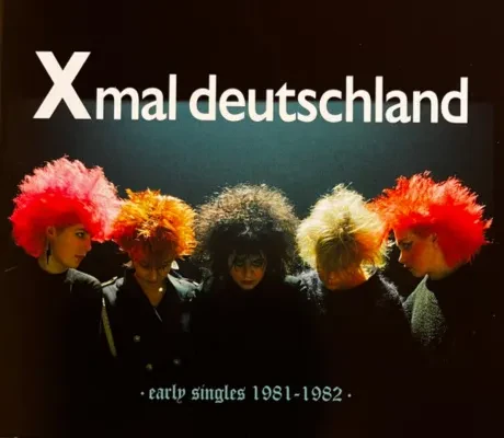 X MAL DEUTSCHLAND - Early Singles (CD)