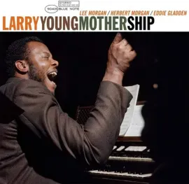Larry Young - Mother Ship [Blue Note Tone Poet Series]