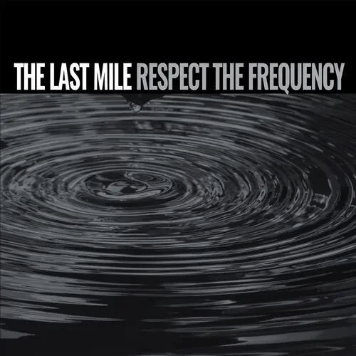 Виниловая пластинка Last Mile - Respect The Frequency [New Vinyl LP]