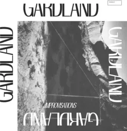 Виниловая пластинка Gardland - Improvisations [New 12" Vinyl]