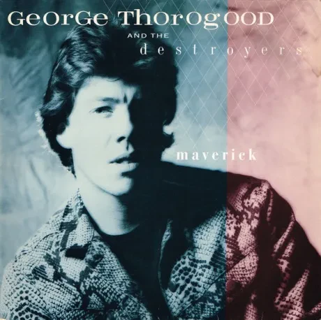GEORGE THOROGOOD & THE DESTROYERS - Maverick (LP , Used)