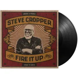 Steve Cropper - Fire It Up NEW Sealed Vinyl LP Album