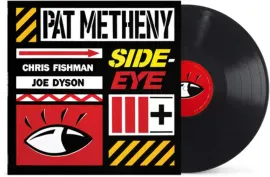 Виниловая пластинка Pat Metheny – Side-Eye III+ Релиз 2026
